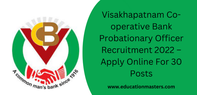 Visakhapatnam Co-operative Bank Probationary Officer Recruitment 2022 – Apply Online For 30 Posts